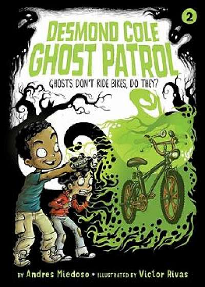 Ghosts Don't Ride Bikes, Do They', Hardcover/Andres Miedoso