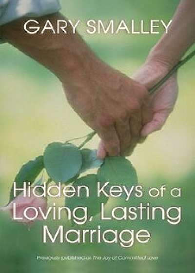 Hidden Keys of a Loving, Lasting Marriage, Paperback/Gary Smalley