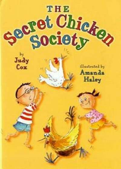 The Secret Chicken Society, Paperback/Judy Cox