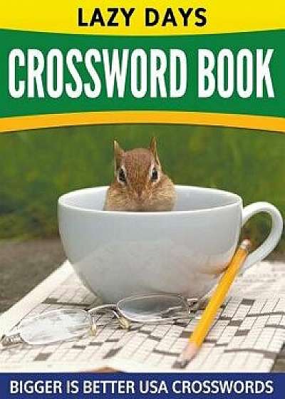 Lazy Days Crossword Book (Easy to Medium), Paperback/Speedy Publishing LLC