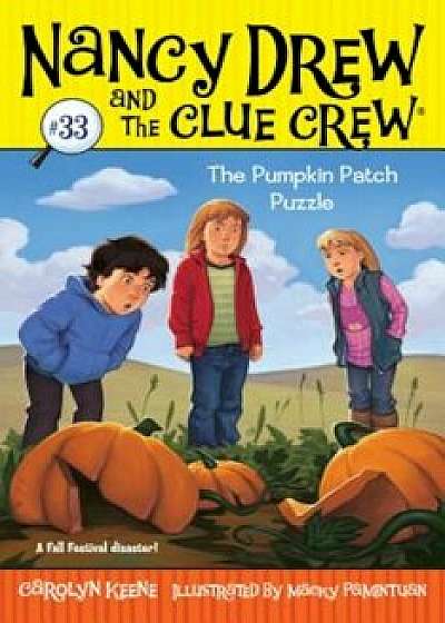The Pumpkin Patch Puzzle, Paperback/Carolyn Keene