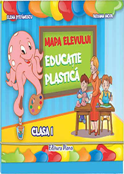 Caiet De Exercitii Grafice - Educatie Plastica, Mapa Elevului. clasa I