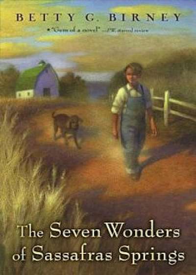 The Seven Wonders of Sassafras Springs, Paperback/Betty G. Birney
