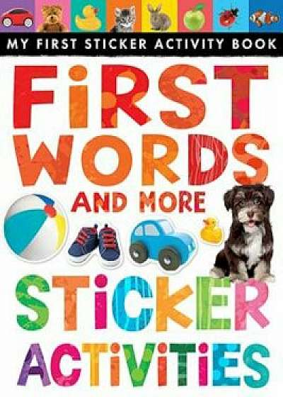 First Words and More Sticker Activities, Paperback/Annette Rusling