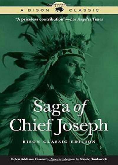 Saga of Chief Joseph, Bison Classic Edition, Paperback/Helen Addison Howard