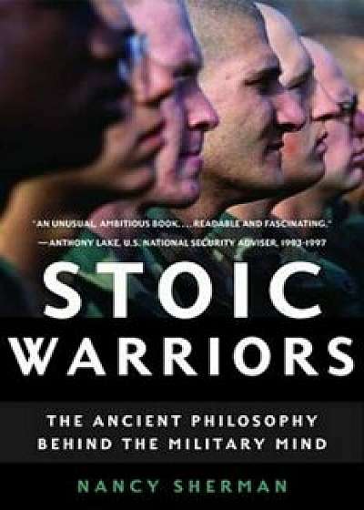 Stoic Warriors, Paperback/Nancy Sherman