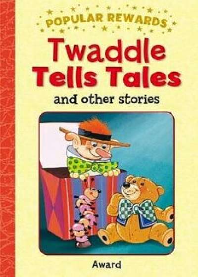 Twaddle Tells Tales/Sophie Giles