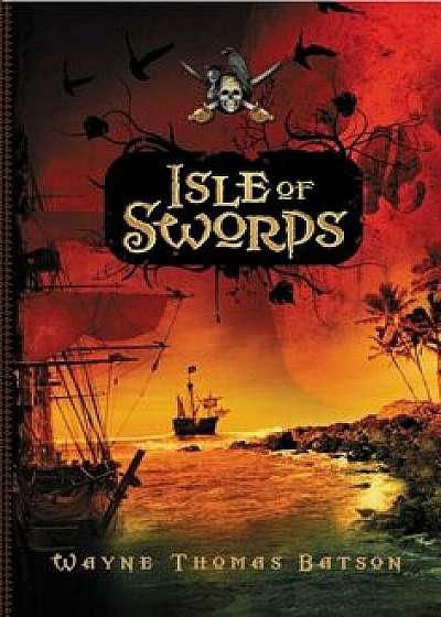 Isle of Swords, Paperback/Wayne Thomas Batson