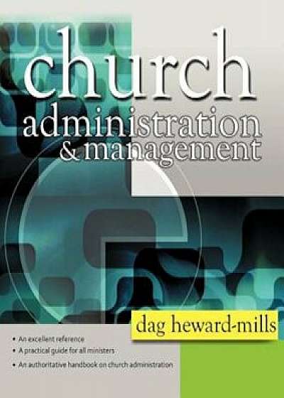 Church Administration and Management, Paperback/Dag Heward-Mills