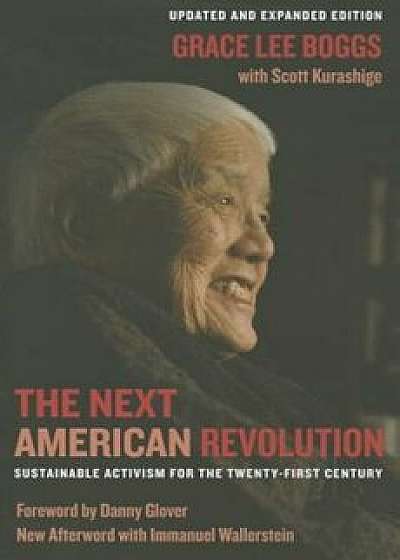 The Next American Revolution: Sustainable Activism for the Twenty-First Century, Paperback/Grace Lee Boggs