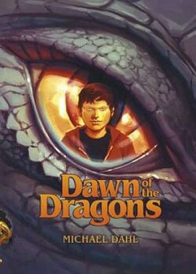 Dawn of the Dragons, Paperback/Michael Dahl