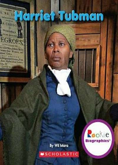 Harriet Tubman, Paperback/Wil Mara