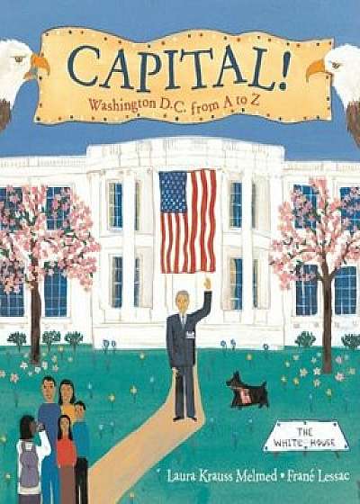 Capital!: Washington D.C. from A to Z, Paperback/Laura Krauss Melmed