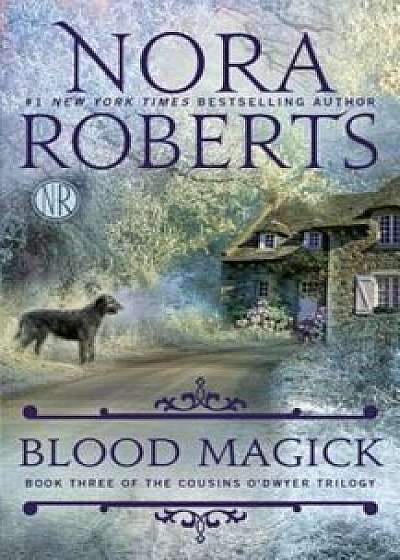 Blood Magick, Paperback/Nora Roberts