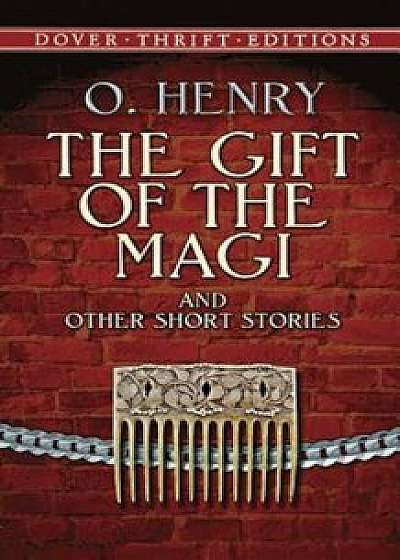 The Gift of the Magi and Other Short Stories, Paperback/O. Henry
