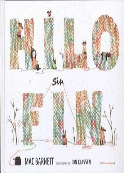 Hilo Sin Fin = Extra Yarn, Hardcover/Mac Barnett