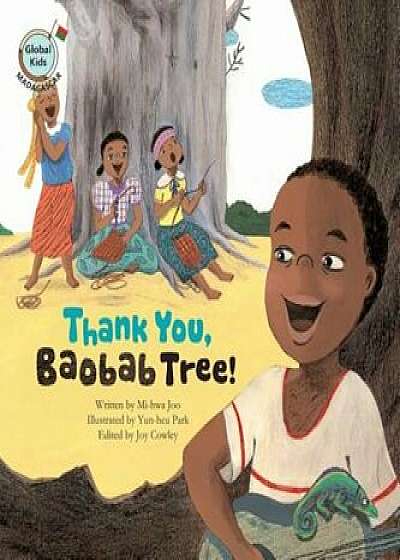 Thank You, Baobab Tree!: Madagascar, Paperback/Mi-Hwa Joo