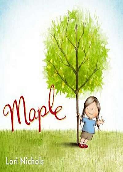 Maple, Hardcover/Lori Nichols