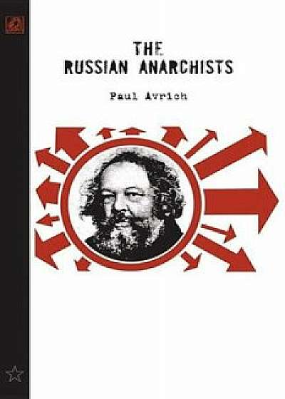 The Russian Anarchists, Paperback/Paul Avrich
