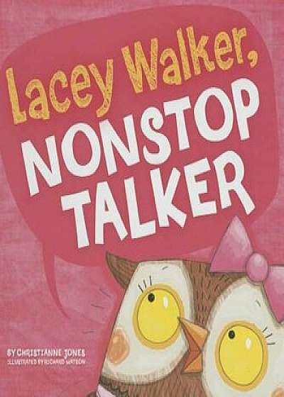 Lacey Walker, Nonstop Talker, Hardcover/Christianne C. Jones