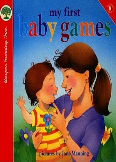 My First Baby Games, Hardcover/Jane K. Manning