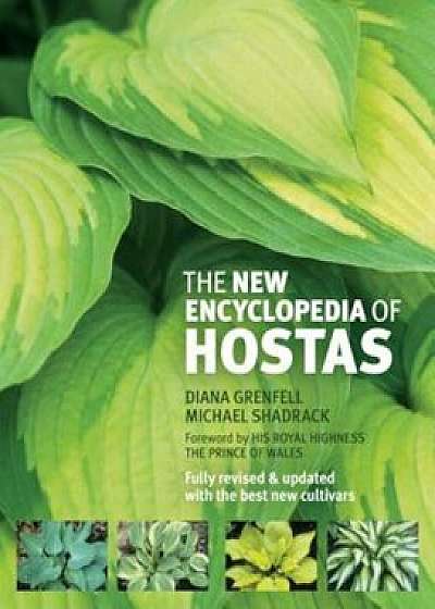 The New Encyclopedia of Hostas, Hardcover/Diana Grenfell