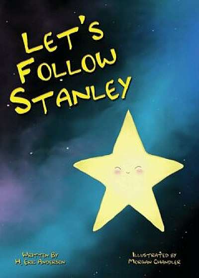 Let's Follow Stanley, Paperback/Howard Eric Anderson