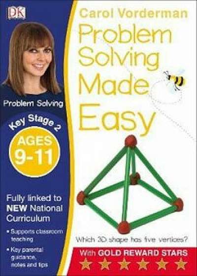 Problem Solving Made Easy KS2 Ages 9-11, Paperback/Carol Vorderman