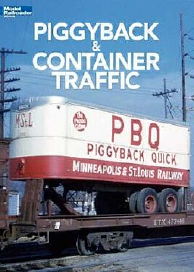 Piggyback & Container Traffic, Paperback/Jeff Wilson