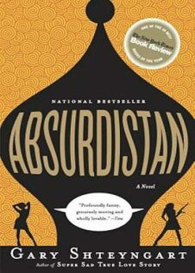 Absurdistan, Paperback/Gary Shteyngart