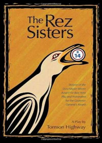 Rez Sisters: A Play in Two Acts, Paperback/Tomson Highway