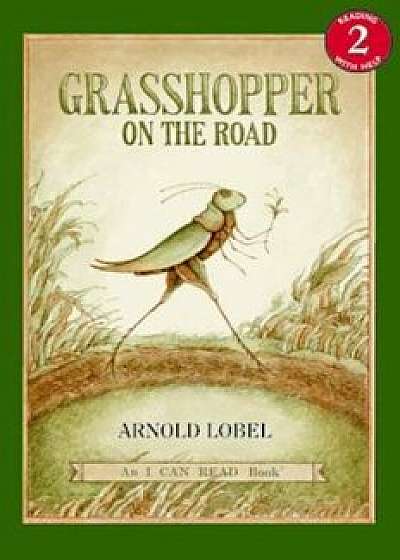 Grasshopper on the Road, Hardcover/Arnold Lobel