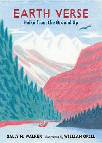 Earth Verse: Haiku from the Ground Up, Hardcover/Sally M. Walker