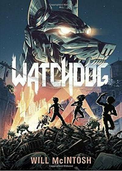 Watchdog, Hardcover/Will McIntosh