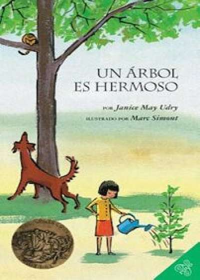 Un Arbol Es Hermoso = A Tree Is Nice, Paperback/Janice May Udry