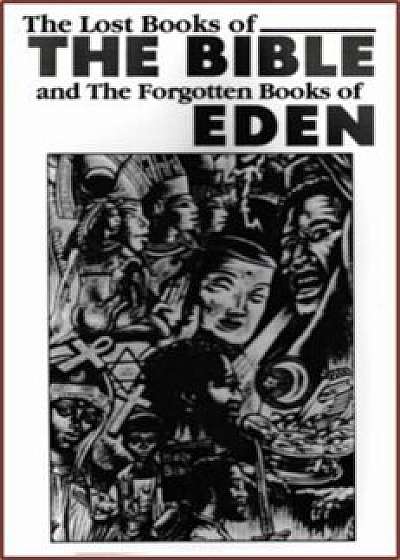 The Lost Books of the Bible and the Forgotten Books of Eden, Paperback/Eworld