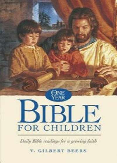 The One Year Bible for Children, Hardcover/Gilbert Beers