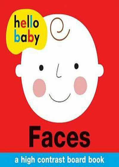 Hello Baby: Faces: A High-Contrast Board Book, Hardcover/Roger Priddy