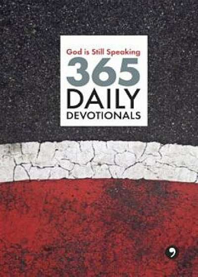 God Is Still Speaking: 365 Daily Devotionals, Paperback/Christina Villa