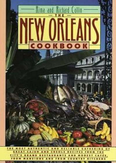 The New Orleans Cookbook: Creole, Cajun, and Louisiana French Recipes Past and Present, Paperback/Richard Collin