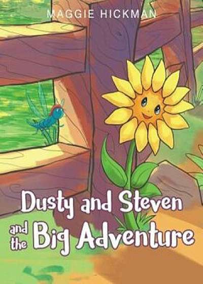 Dusty and Steven and the Big Adventure, Paperback/Maggie Hickman