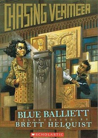 Chasing Vermeer, Hardcover/Blue Balliett