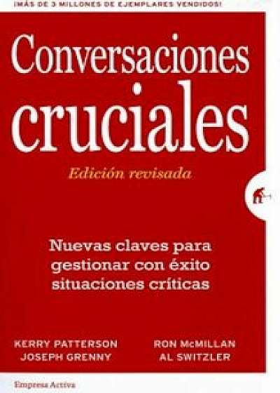 Conversaciones Cruciales. Ed. Revisada, Paperback/Kerry Patterson