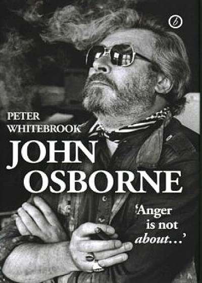 John Osborne: 'Anger is Not About...'/Peter Whitebrook