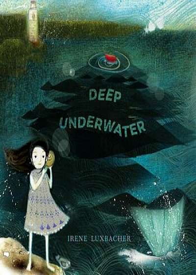 Deep Underwater, Hardcover/Irene Luxbacher