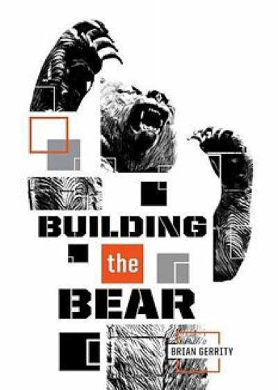 Building the Bear: A Mid-Major Fundraising Story, Paperback/Brian Gerrity