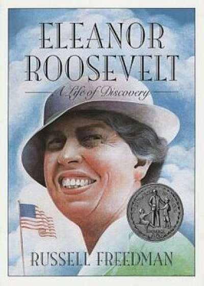 Eleanor Roosevelt: A Life of Discovery, Paperback/Russell Freedman