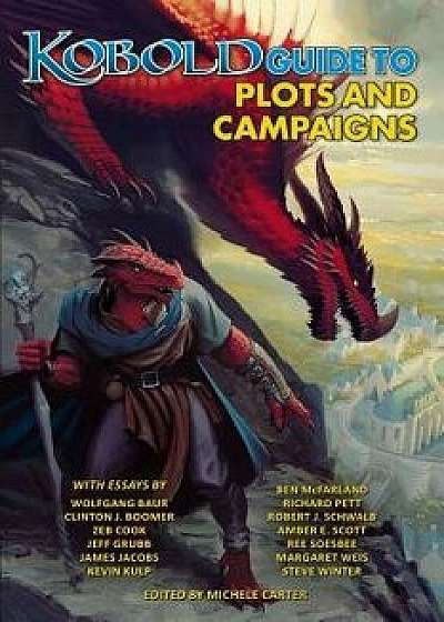 Kobold Guide to Plots & Campaigns, Paperback/Margaret Weis