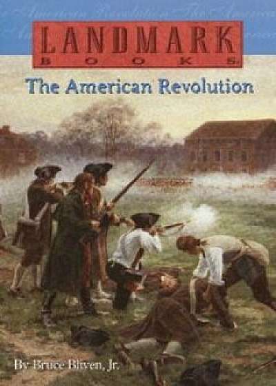 The American Revolution, Paperback/Bruce Bliven