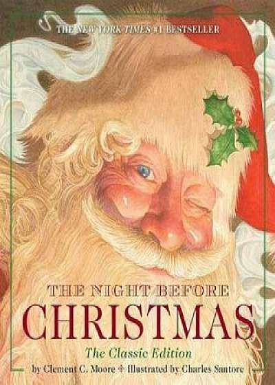 The Night Before Christmas: The Classic Edition, Hardcover/Charles Santore
